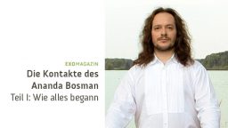Die Kontakte des Ananda Bosman (1)