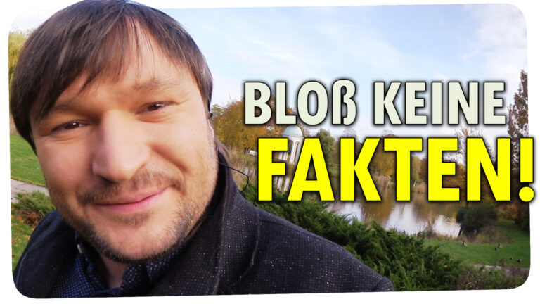 Bloß keine Fakten!