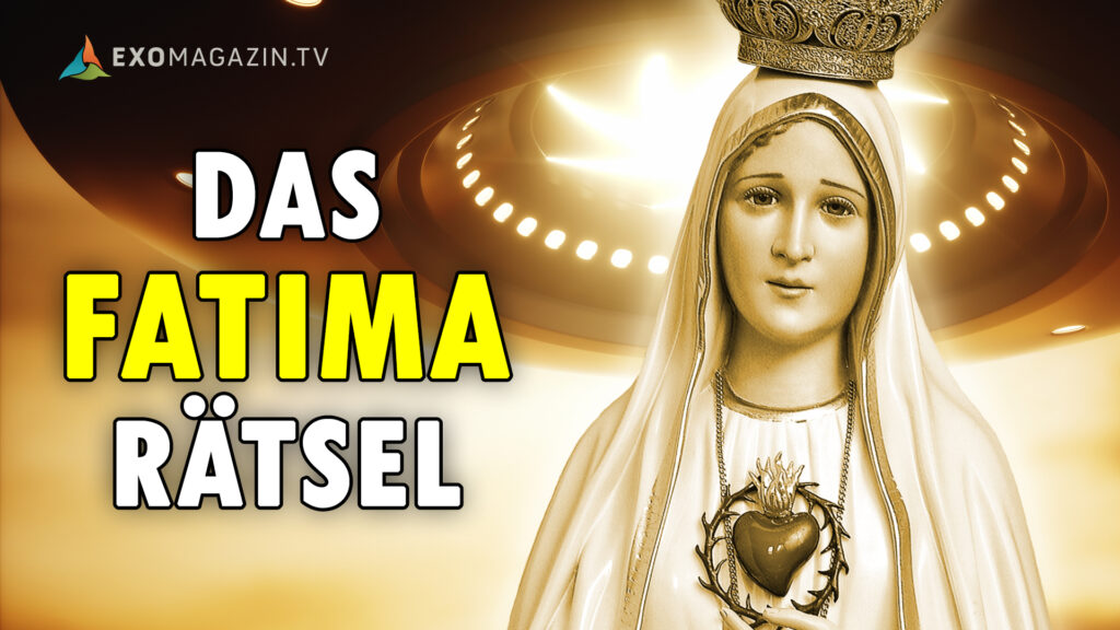 Das Fátima Rätsel - Marienerscheinung oder Alien-Kontakt?