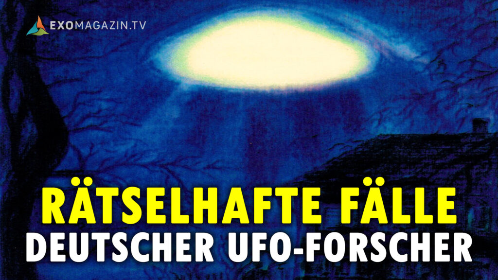 Rätselhafte Fälle deutscher UFO-Forscher