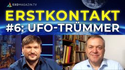 UFO-Trümmerteile - Neue Erkenntnisse, neue Zeugen - Erstkontakt#6