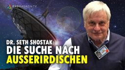 Dr. Seth Shostak: SETI - Suche nach außerirdischer Intelligenz