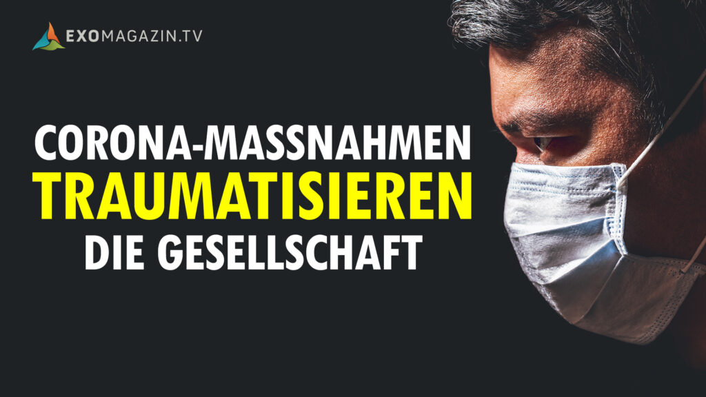 Corona-Maßnahmen - Traumatisierung der Gesellschaft