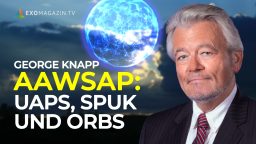 AWSAP - UAPs, Spuk und Orbs (George Knapp)