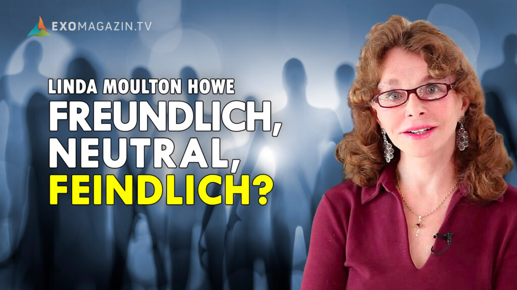 Freundlich neutral feindlich Linda Moulton Howe