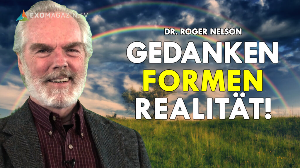 Gedanken formen Realität Roger Nelson